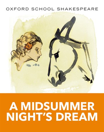 OXFORD SCHOOL SHAKESPEARE - MIDSUMMER NIGHT'S BY WILLIAM SHAKESPEARE