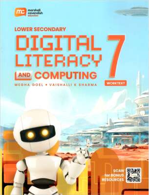 MARSHALL CAVENDISH LOWER SECONDARY DIGITAL LITERACY and COMPUTING WORKTEXT 7
